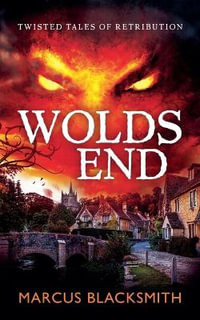 WOLDS END : Twisted Tales - Marcus Blacksmith