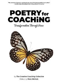 Poetry for Coaching : Transformation Through Verse - Ross Nichols