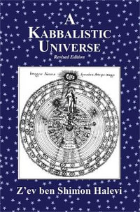 A Kabbalistic Universe - Z'ev ben Shimon Halevi