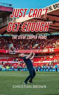 Just Can't Get Enough - The Steve Cooper Years - Christian Brown