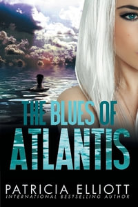 The Blues of Atlantis - Patricia Elliott