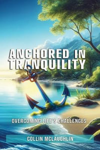 Anchored in Tranquility - Collin McLaughlin