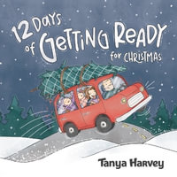 12 Days of Getting Ready for Christmas - Tanya Harvey