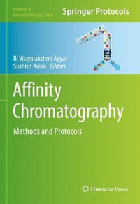 Affinity Chromatography : Methods and Protocols - B. Vijayalakshmi Ayyar