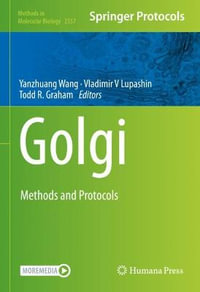 Golgi : Methods and Protocols - Yanzhuang Wang