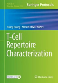 T-Cell Repertoire Characterization : Methods in Molecular Biology - Huang Huang