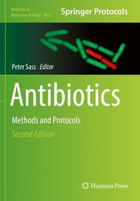 Antibiotics : Methods and Protocols - Peter Sass