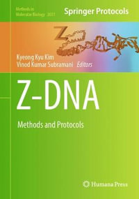 Z-DNA : Methods and Protocols - Kyeong Kyu Kim