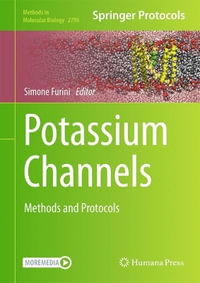 Potassium Channels : Methods and Protocols - Simone Furini