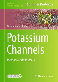 Potassium Channels : Methods and Protocols - Simone Furini