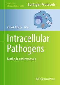 Intracellular Pathogens : Methods and Protocols - Aneesh Thakur