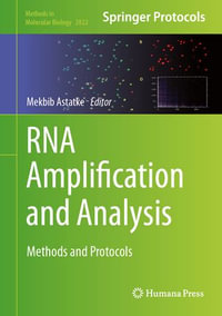 RNA Amplification and Analysis : Methods and Protocols - Mekbib Astatke