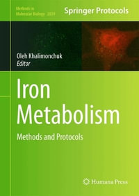 Iron Metabolism : Methods and Protocols - Oleh Khalimonchuk