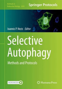 Selective Autophagy : Methods and Protocols - Ioannis P. Nezis