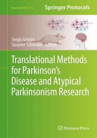 Translational Methods for Parkinson's Disease and Atypical Parkinsonism Research : Neuromethods - Sergiu Groppa