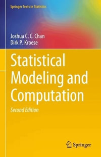 Statistical Modeling and Computation : Springer Texts in Statistics - Joshua C. C. Chan