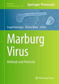 Marburg Virus : Methods and Protocols - Logan Banadyga