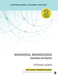 Behavioral Neuroscience - International Student Edition : Essentials and Beyond - StÃ©phane Gaskin