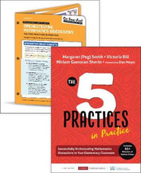 BUNDLE : Smith: The Five Practices in Practice Elementary + On-Your-Feet Guide to Orchestrating Mathematics Discussions: The Five Practices in Practice - Margaret (Peg) S. Smith
