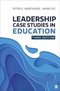 Leadership Case Studies in Education - Peter G. Northouse