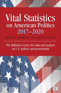 Vital Statistics on American Politics : Vital Statistics On American Politics - Jeffrey L. Bernstein