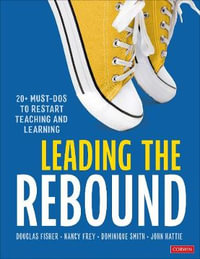 Leading the Rebound : 20+ Must-Dos to Restart Teaching and Learning - Douglas Fisher