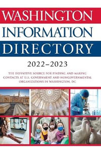 Washington Information Directory 2022-2023 : Washington Information Directory - CQ Press