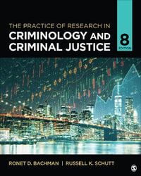 The Practice of Research in Criminology and Criminal Justice - Ronet D. Bachman