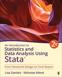 An Introduction to Statistics and Data Analysis Using Stata (R) : From Research Design to Final Report - Lisa Daniels