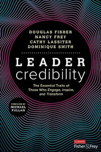 Leader Credibility : The Essential Traits of Those Who Engage, Inspire, and Transform - Douglas Fisher