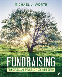 Fundraising : Principles and Practice - Michael J. Worth