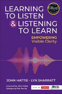 Learning to Listen and Listening to Learn : Empowering Visible CLARITY - John Hattie