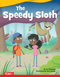 The Speedy Sloth : Literary Text - Joe Rhatigan