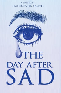 The Day After SAD - Rodney D Smith