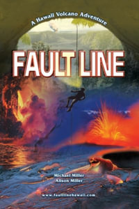 Fault Line : A Hawaii Volcano Adventure - Michael Edward Miller