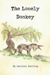 The Lonely Donkey - Lauraine Snelling