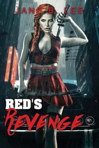 Red's Revenge : Love and Revenge - Jane  B Lee