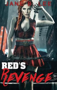 Red's Revenge : Love and Revenge - Jane B Lee