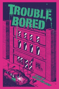 Trouble Bored - Matthew Ryan Lowery