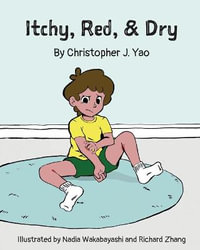 Itchy, Red, & Dry - Christopher J. Yao