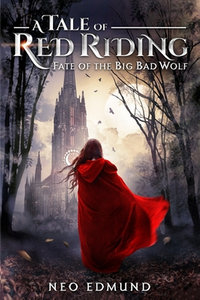 A Tale Of Red Riding (Year 2) : Fate of the Big Bad Wolf - Neo Edmund