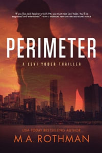 Perimeter : A Levi Yoder Thriller - M.A. Rothman