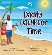 Daddy Daughter Time - Chike Nwabukwu