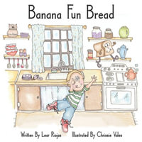 Banana Fun Bread - Lear None Riojas