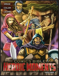 Comics Bible Heroic Moments Vol. 1 : Coloring Book - Javier H Ortiz