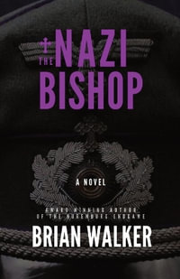 The Nazi Bishop - Brian Walker