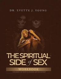 SPIRITUAL SIDE OF SEX WORKBOOK - EVETTE YOUNG