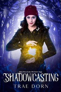 Shadowcasting : Mia Graves - Trae Dorn