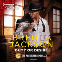 Duty or Desire Lib/E : Harlequin Desire: Westmoreland Legacy - Brenda Jackson