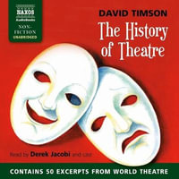 The History of Theatre : Library Edition - David Timson